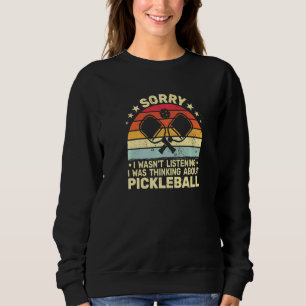 Sorry I wasn't listening paddleball sport and pick Sweatshirt
