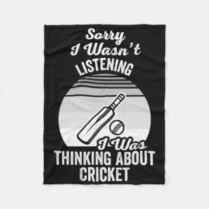 Sorry I Wasn't Listening Thinking Cricket Fleece Blanket