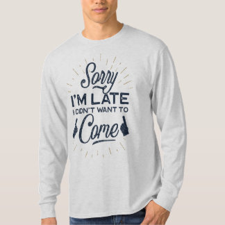 Sorry iam late idid not come Basic Long Sleeve T-Shirt