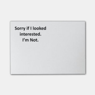 Sorry If I Looked Interested Post-it Notes