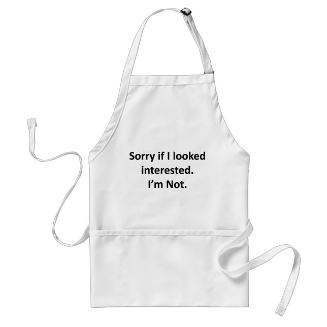Sorry If I Looked Interested Standard Apron (Front)