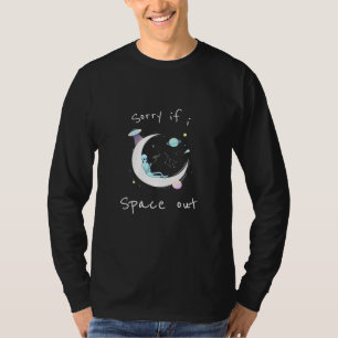 Sorry If I Space Out Alien T-Shirt