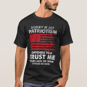 Sorry If My Patriotism Offend You Gun Rights Betsy T-Shirt