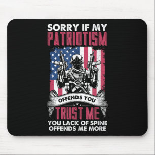 Sorry If My Patriotism Offends You Patriotic Us Fl Mouse Mat