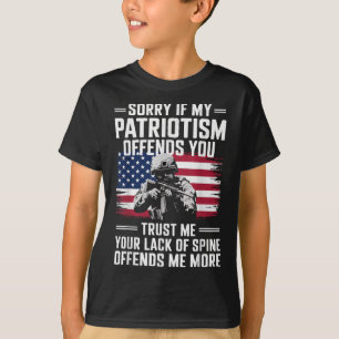 Sorry If My Patriotism Offends You Patriotic Us Fl T-Shirt