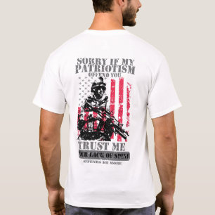 Sorry If My Patriotism Offends You T-Shirt