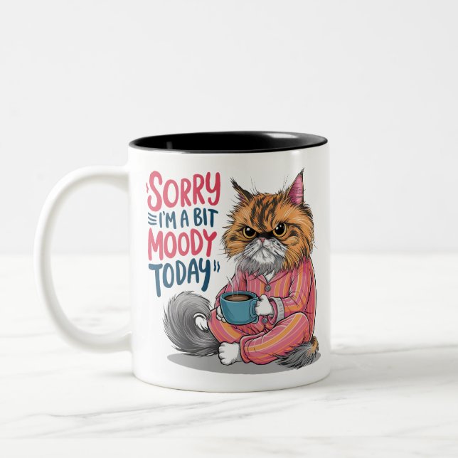 Sorry I'm a Bit Moody Today Two-Tone Coffee Mug (Left)