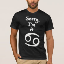Sorry, I'm a Cancer