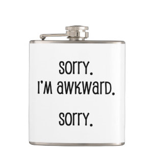 Sorry I'm Awkward Hip Flask