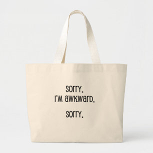 Sorry I'm Awkward Large Tote Bag