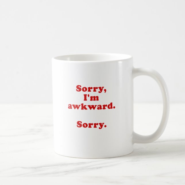 Sorry Im Awkward Sorry Coffee Mug (Right)