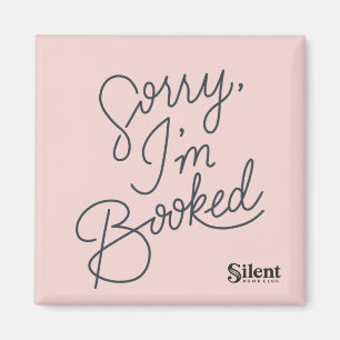 Sorry I'm Booked Square Magnet