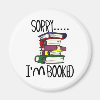 Sorry...I'm Booked T-shirts and Gifts. Magnet