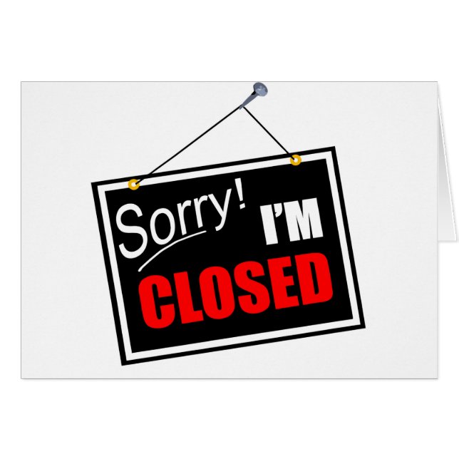 Sorry! I'm Closed Red, White, and Black Sign (Front Horizontal)