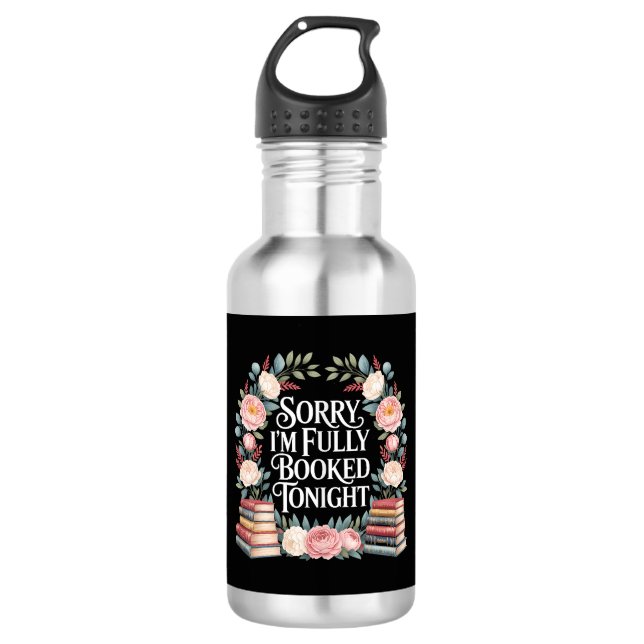 Sorry I'M Fully Booked Tonight  532 Ml Water Bottle (Front)