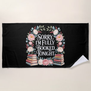 Sorry I'M Fully Booked Tonight Beach Towel