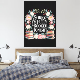 Sorry I'M Fully Booked Tonight  Canvas Print