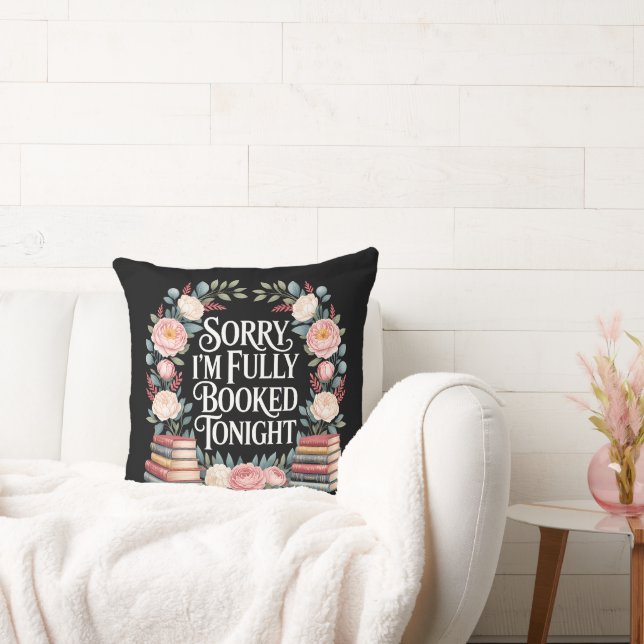 Sorry I'M Fully Booked Tonight Cushion (Couch)