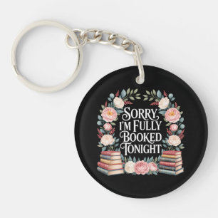 Sorry I'M Fully Booked Tonight  Key Ring