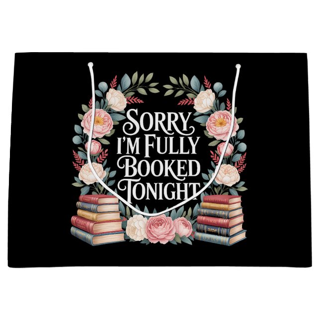 Sorry I'M Fully Booked Tonight  Large Gift Bag (Front)