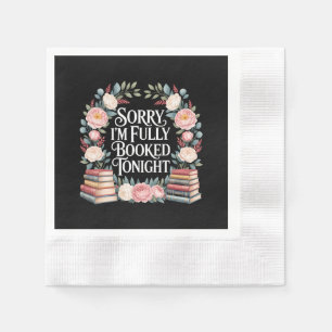 Sorry I'M Fully Booked Tonight Napkin