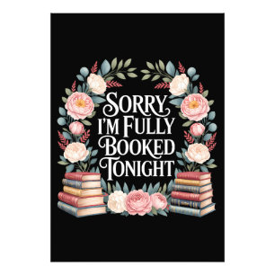 Sorry I'M Fully Booked Tonight  Photo Print