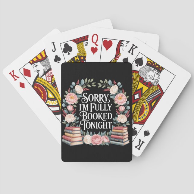Sorry I'M Fully Booked Tonight  Playing Cards (Back)