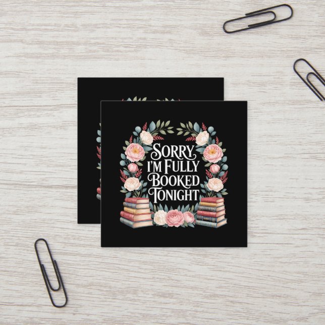 Sorry I'M Fully Booked Tonight  Square Business Card (Front/Back In Situ)