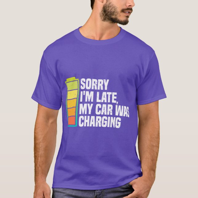 Sorry Im Late friend T-Shirt (Front)