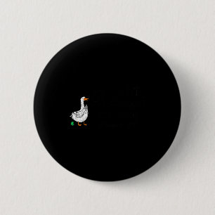 Sorry I'm Late Funny Goose Christian Bible Verse F 6 Cm Round Badge