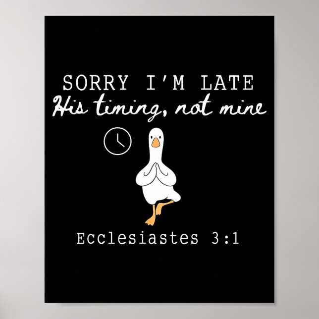 Sorry I'm Late Funny Goose Christian Bible Verse F Poster (Front)