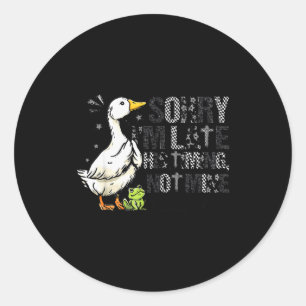 Sorry Im Late His Timing Not Mine Christian Silly Classic Round Sticker