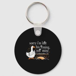 Sorry Im Late His Timing Not Mine, Floral Silly Go Key Ring