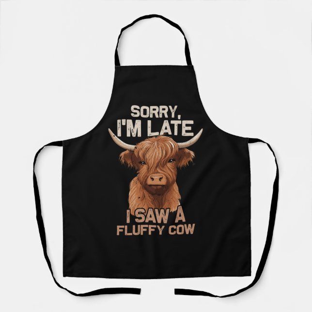 Sorry Im Late I Saw Fluffy Cow Scottish Highland C Apron (Front)