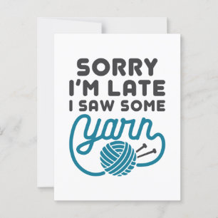 Sorry I'm Late I Saw Some Yarn Funny Hoarder Postcard