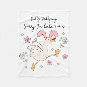 Sorry I'm Late I Was Dilly Dallying  Fleece Blanket