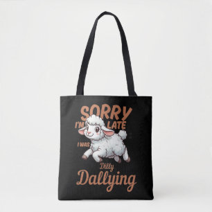 Sorry I'm Late I Was Dilly Dallying Fun Lamb Black Tote Bag