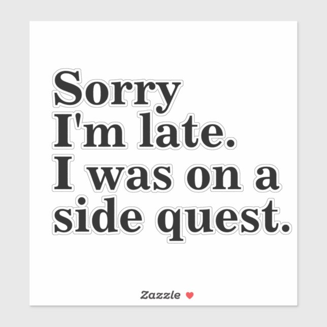 Sorry I'm late. I was on a side quest.gaming gamer (Sheet)