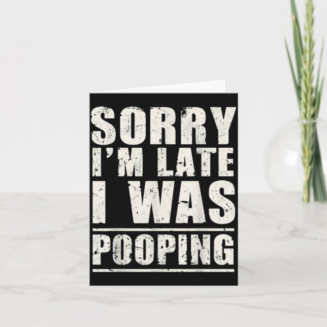 Sorry I'm Late I Was Ong  Card (Front)