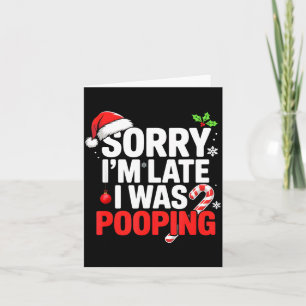 Sorry I'm Late I Was Ong Funny Christmas Humor  Card