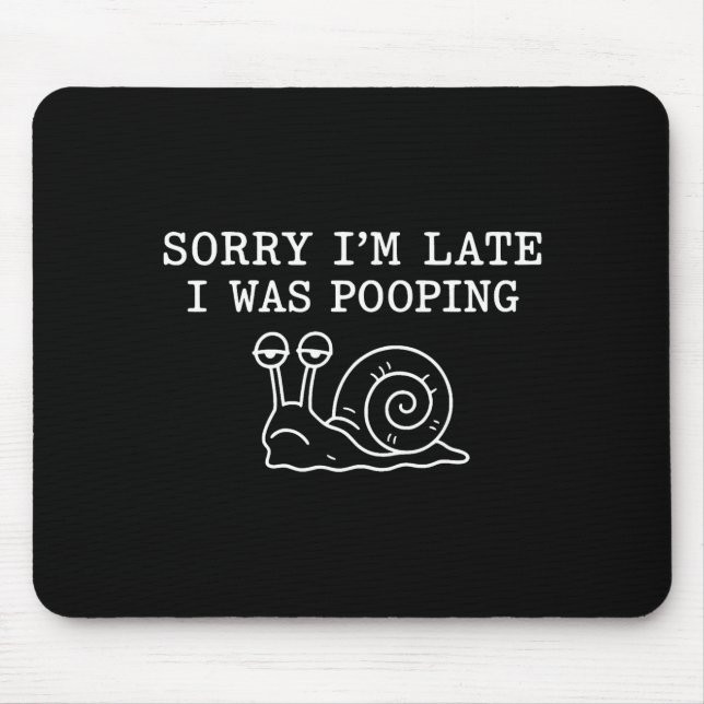 Sorry I'm Late I Was Ong Funny  Mouse Mat (Front)