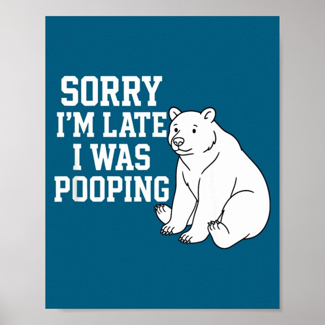 Sorry I'm Late I Was Ong Funny  Poster (Front)