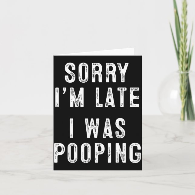 Sorry I'm Late I Was Ong Retro Funny Saying Humor  Card (Front)