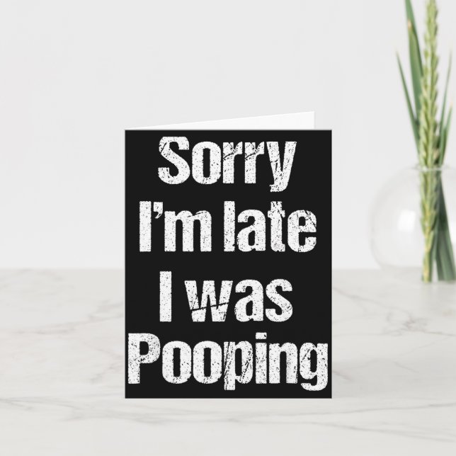 Sorry I'm Late I Was Ong Retro Funny Saying Humor  Card (Front)