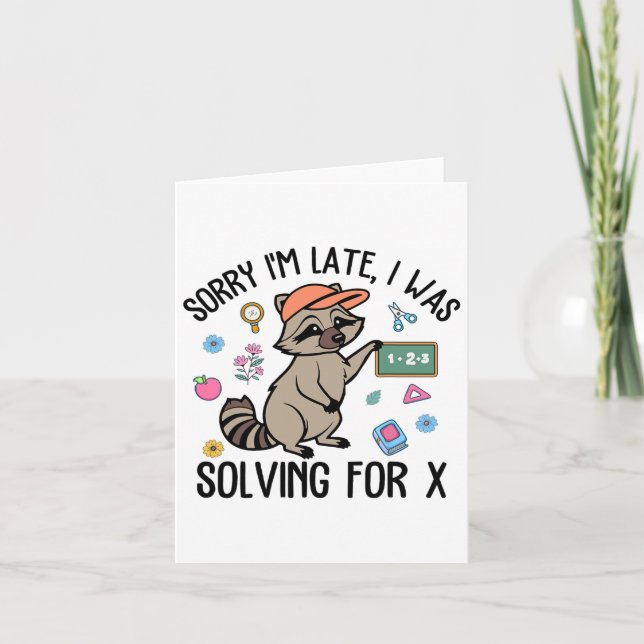 Sorry I'm Late I Was Solving For Math Teacher Back Card (Front)