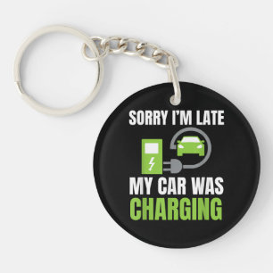 Sorry I'm Late My Car Was Charging a Funny EV Elec Key Ring