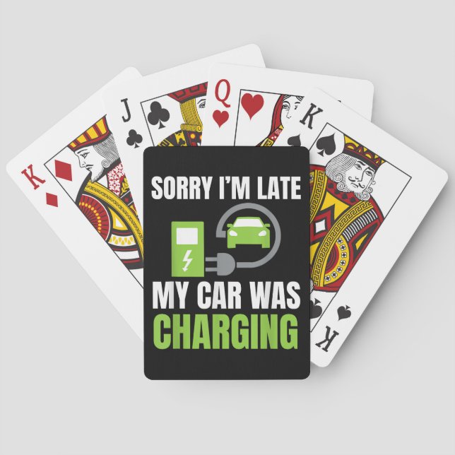Sorry I'm Late My Car Was Charging a Funny EV Elec Playing Cards (Back)