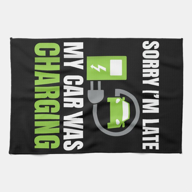 Sorry I'm Late My Car Was Charging a Funny EV Elec Tea Towel (Horizontal)
