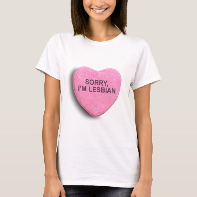 Sorry, I'm Lesbian T-Shirt (Front)