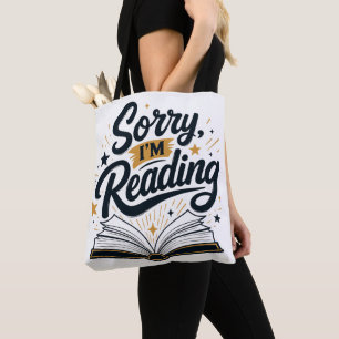 Sorry, I'm Reading Book Lover Typography Design Tote Bag
